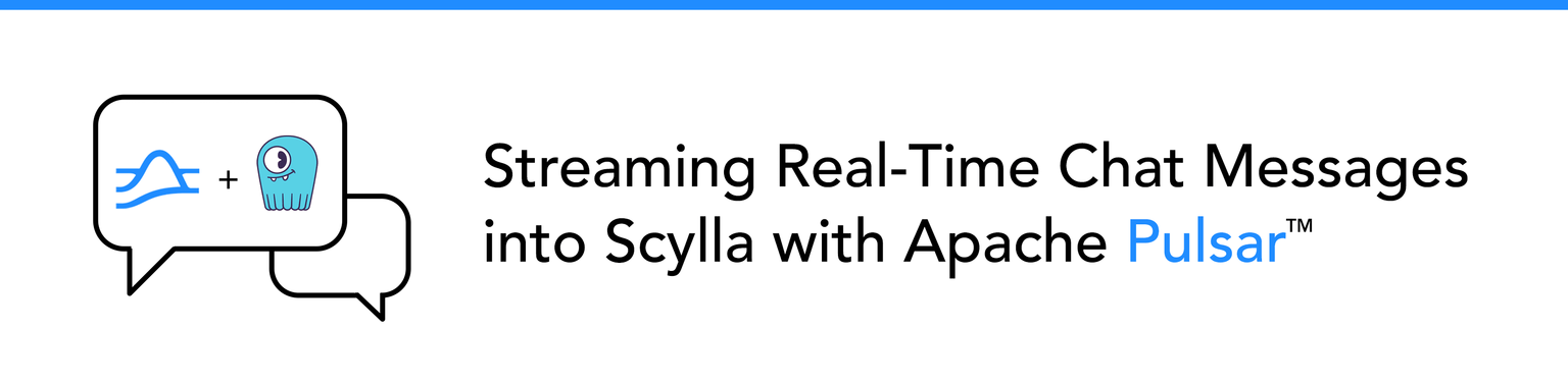 Streaming Real-Time Chat Messages into Scylla with Apache Pulsar