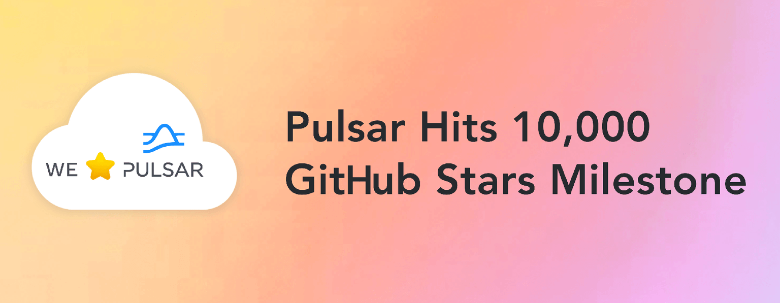 Pulsar Hits 10,000 GitHub Stars Milestone