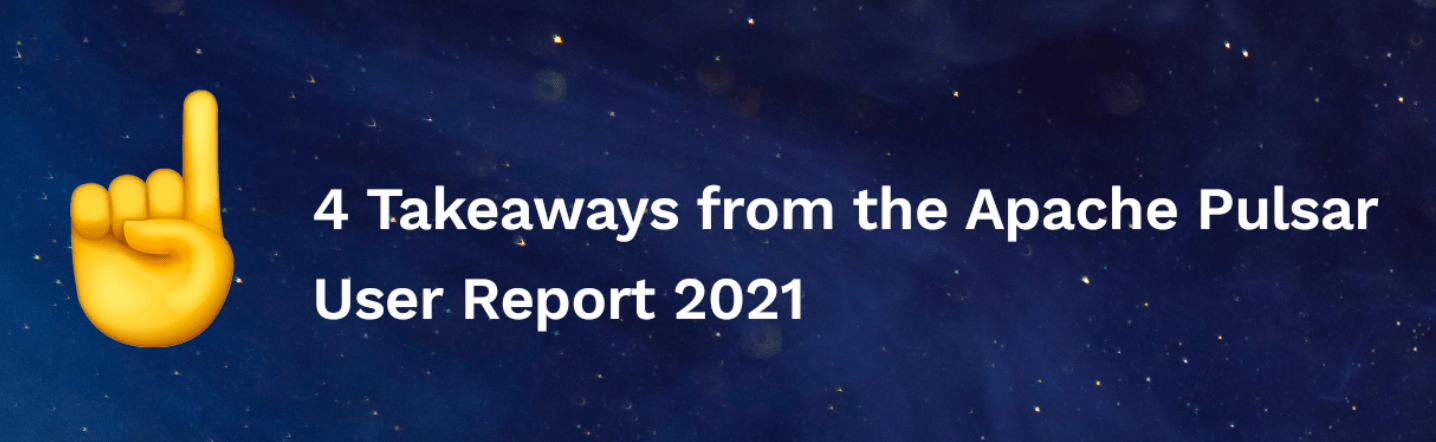 Pulsar User Survey 2021 Highlights