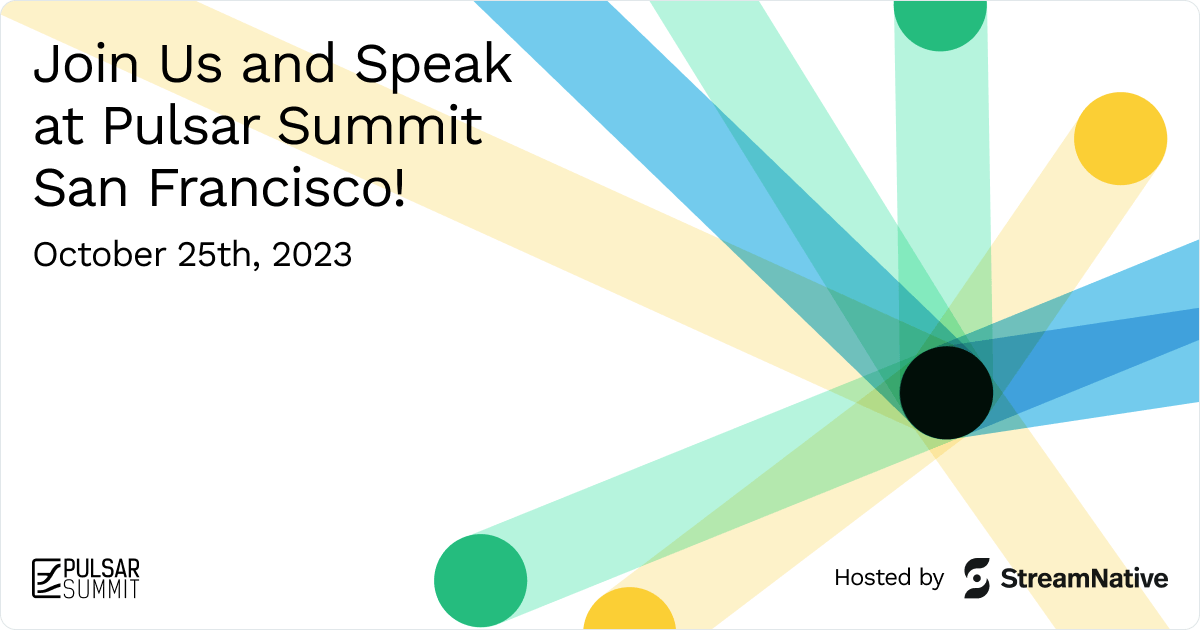 Call for Speakers for Pulsar Summit North America 2023