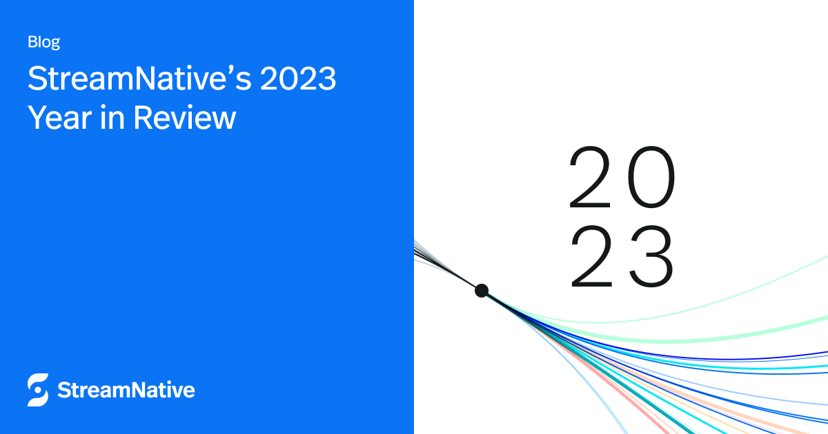 StreamNative’s 2023 Year in Review