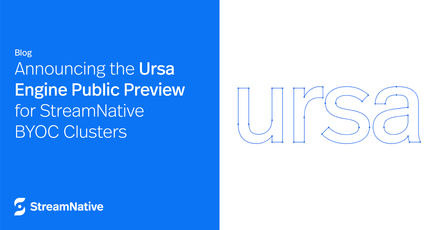 Announcing the Ursa Engine Public Preview for StreamNative BYOC Clusters