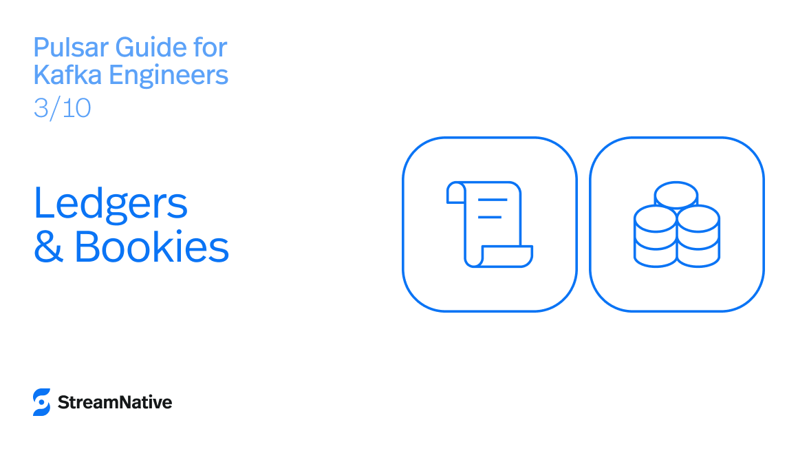 Pulsar Newbie Guide for Kafka Engineers (Part 3): Ledgers & Bookies