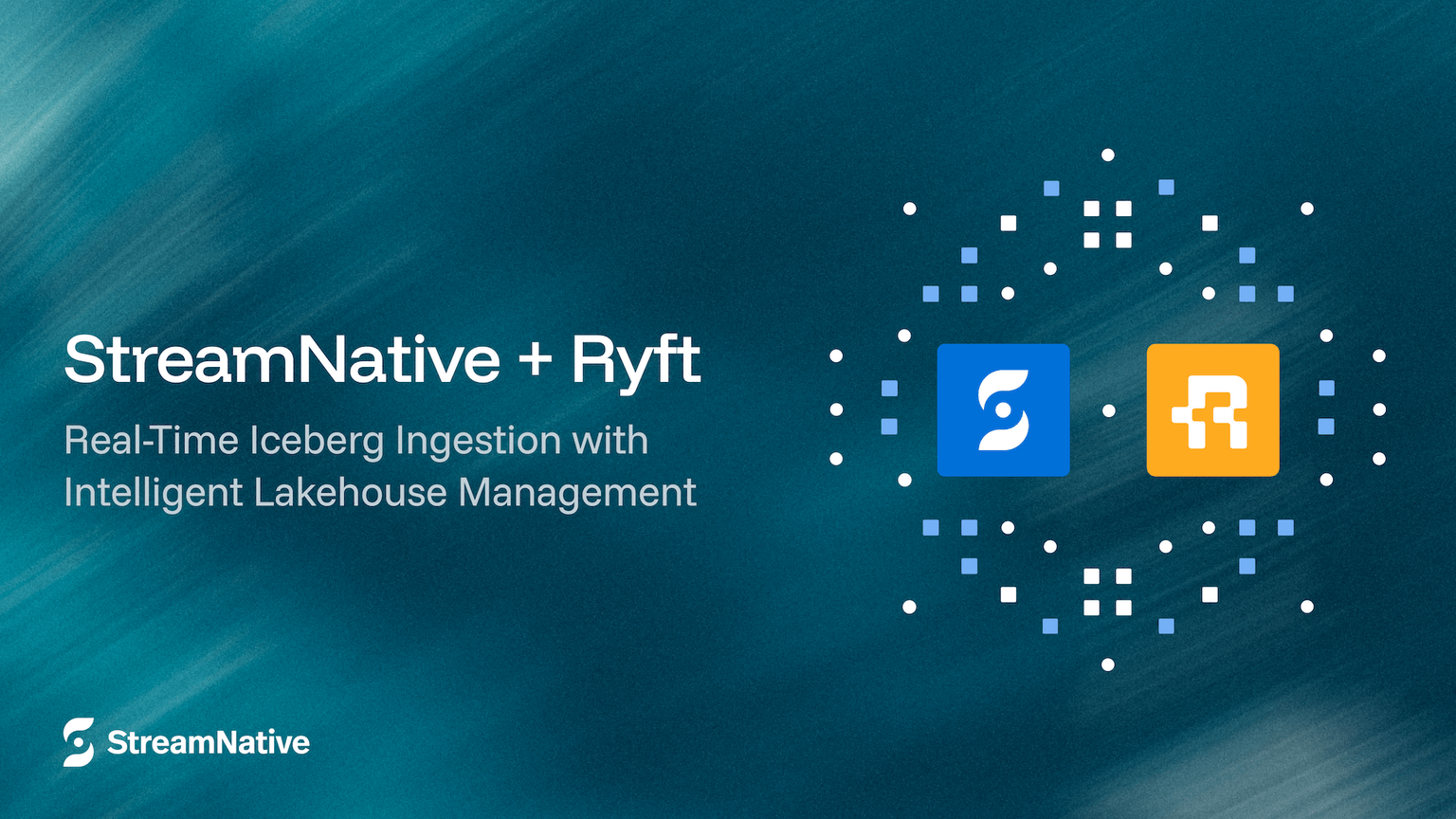 StreamNative + Ryft: Real-Time Iceberg Ingestion with Intelligent Lakehouse Management