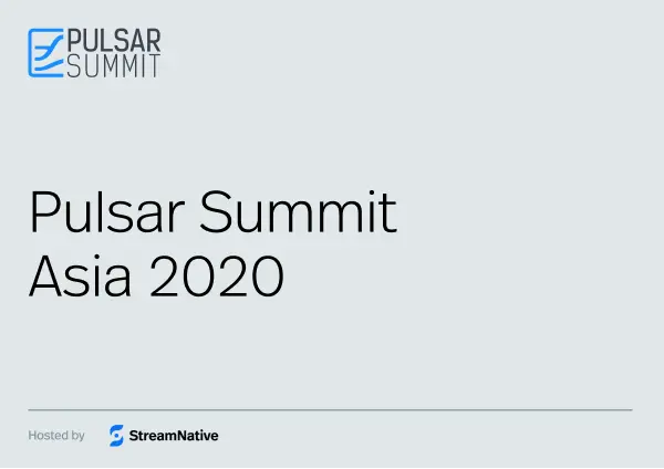 Pulsar Summit Asia 2020