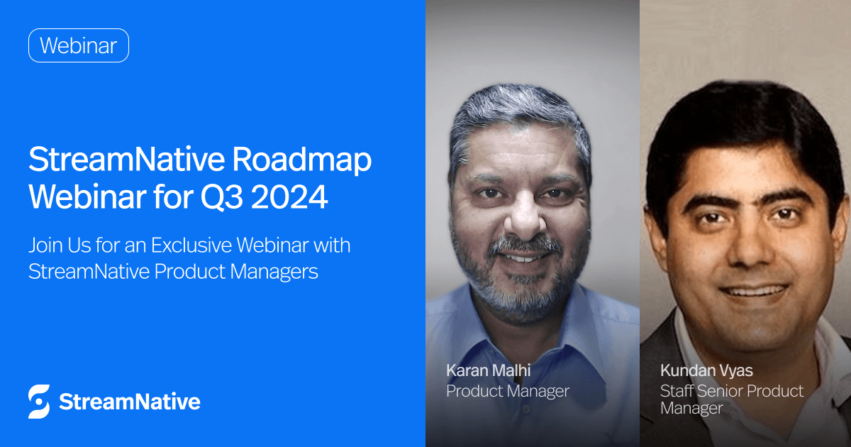 StreamNative Roadmap Webinar for Q3 2024