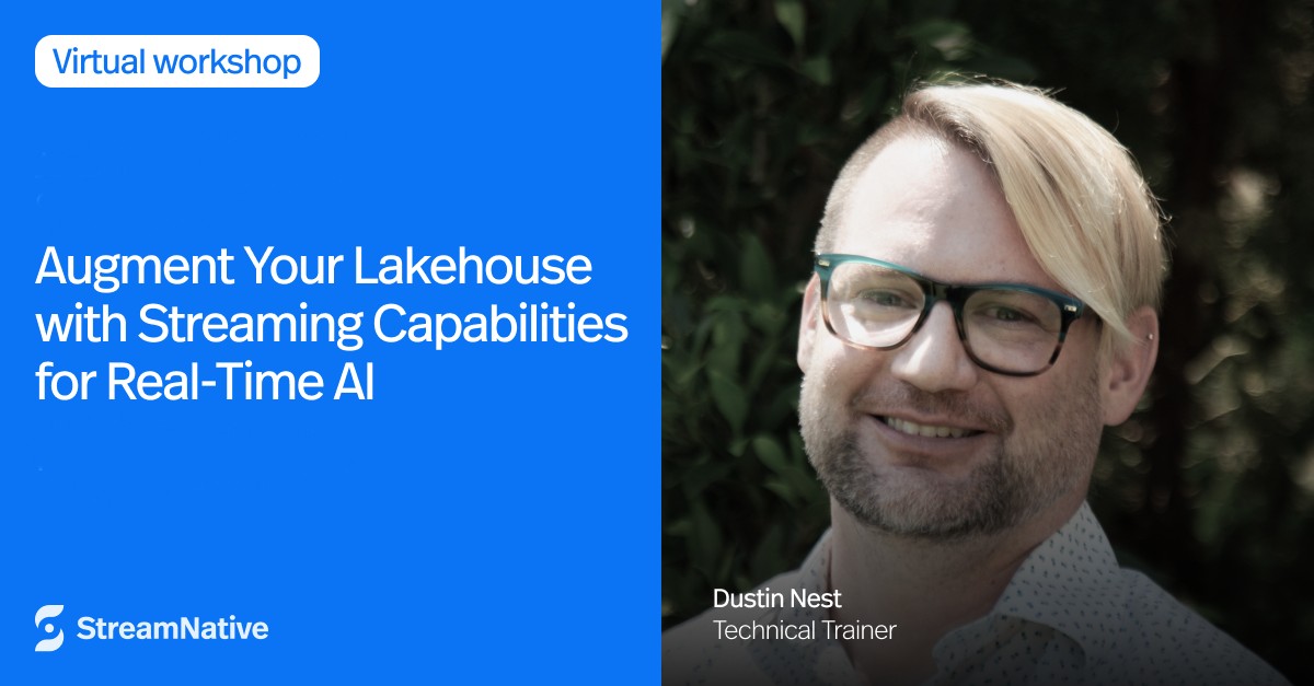 Augment Your Lakehouse with Streaming Capabilities for Real-Time AI
