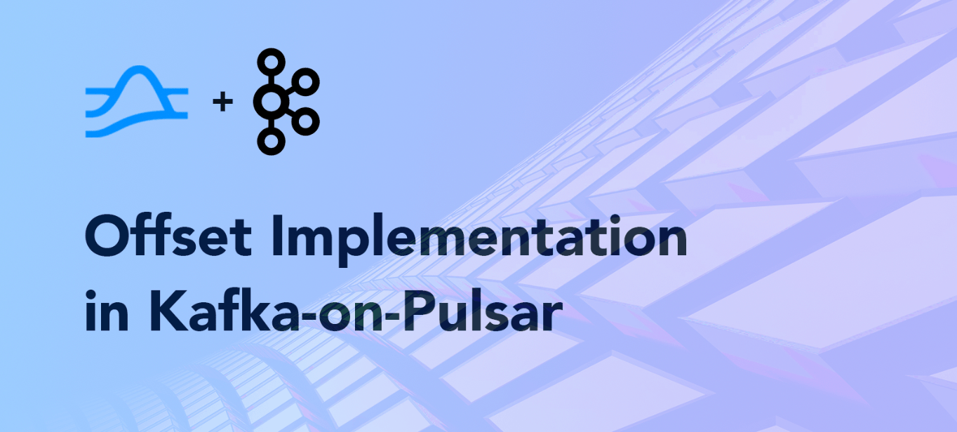 Offset Implementation in Kafka-on-Pulsar