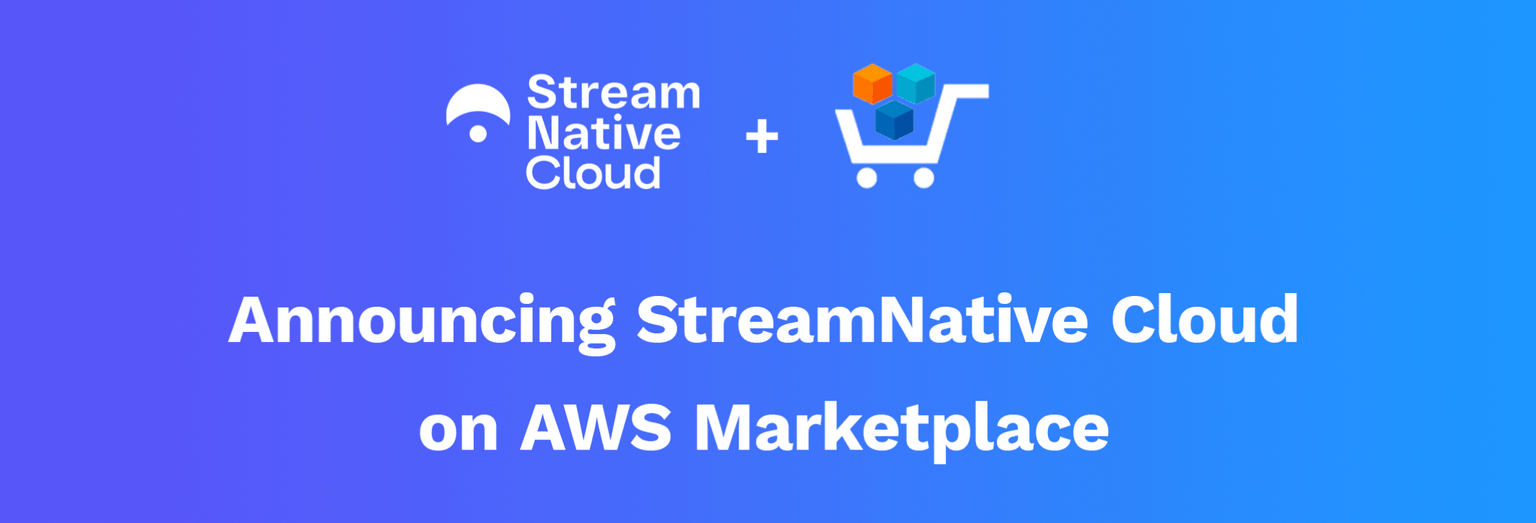 StreamNative Cloud Launches on AWS Marketplace
