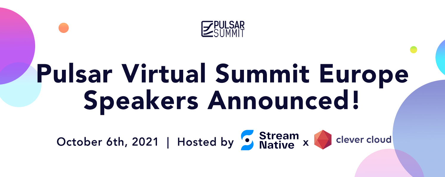 Speakers Announced for Pulsar Virtual Summit Europe 2021