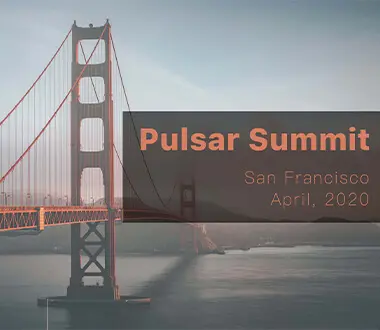 Pulsar Summit San Francisco 2020 CFP is now open