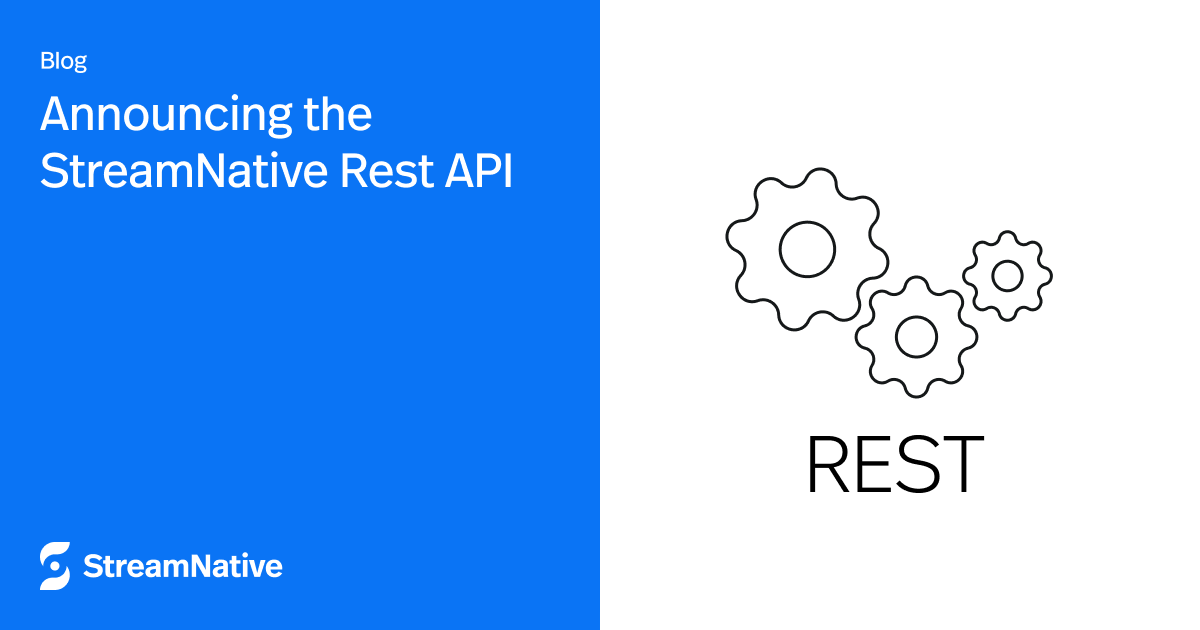 Announcing the StreamNative Rest API