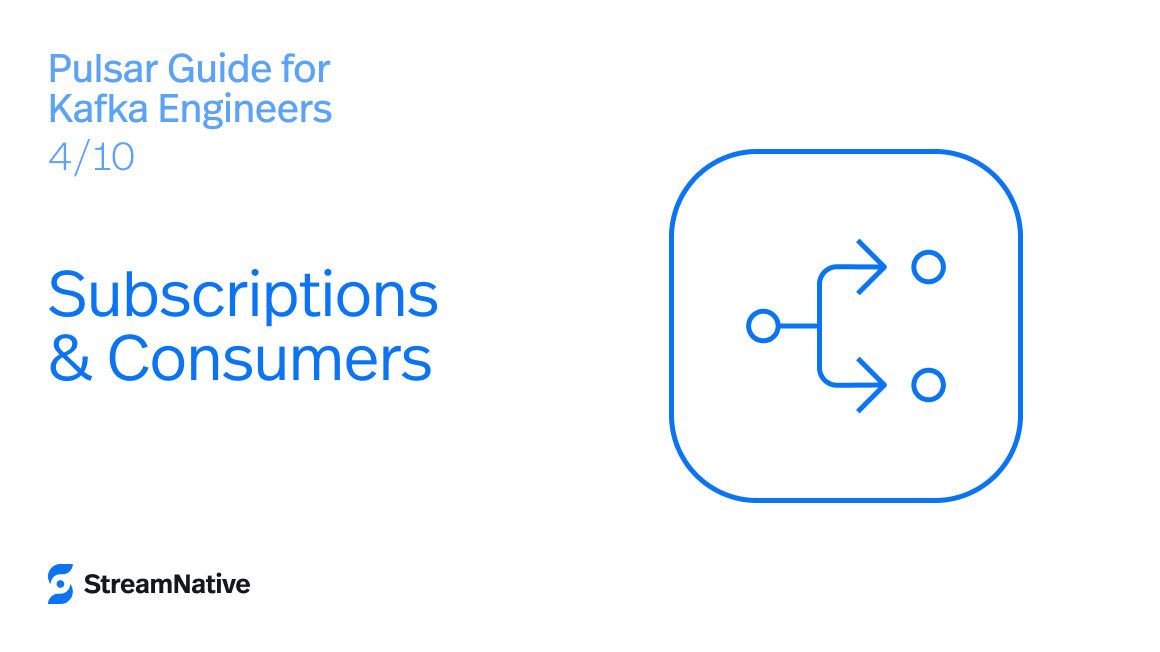 Pulsar Newbie Guide for Kafka Engineers (Part 4): Subscriptions & Consumers