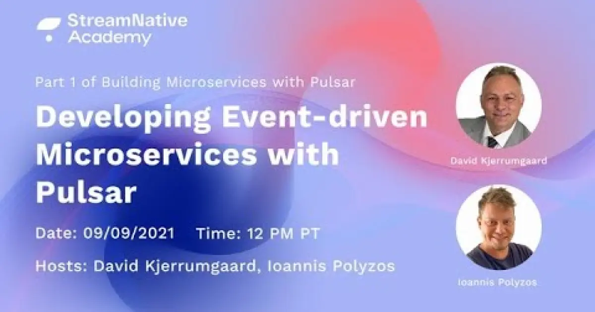Developing Event-driven Microservices using Apache Pulsar - Part 1