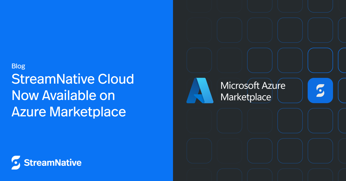 StreamNative Cloud Now Available on Azure Marketplace