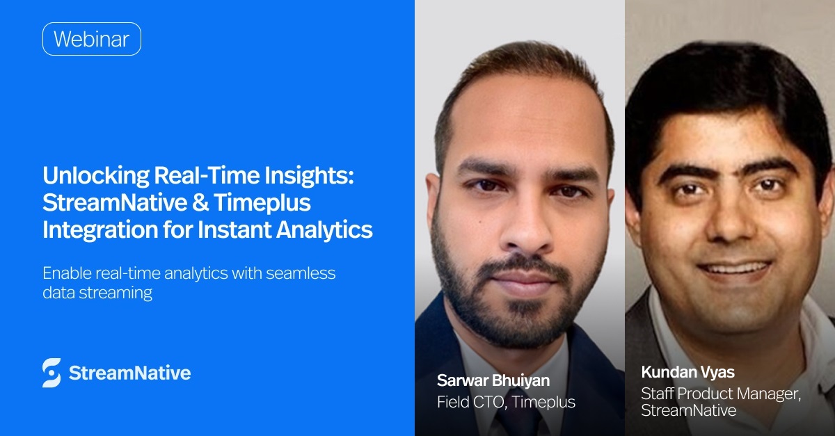 Unlocking Real-Time Insights: StreamNative & Timeplus Integration for Instant Analytics